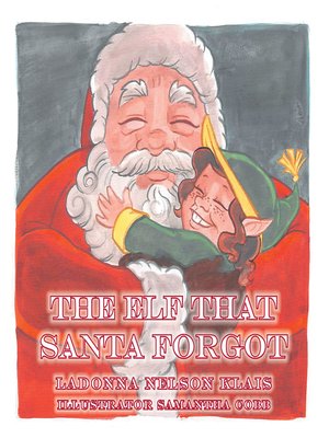 cover image of The Elf That Santa Forgot
